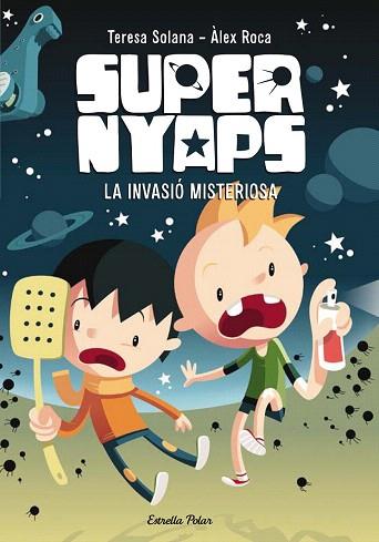 SUPERNYAPS 1. LA INVASIO MISTERIOSA | 9788490574836 | MARIA TERESA SOLANA MIR | Llibres Parcir | Librería Parcir | Librería online de Manresa | Comprar libros en catalán y castellano online