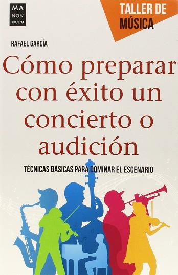 COMO PREPARAR CON EXITO UN CONCIERTO O AUDICION | 9788415256762 | RAFAEL GARCIA | Llibres Parcir | Llibreria Parcir | Llibreria online de Manresa | Comprar llibres en català i castellà online