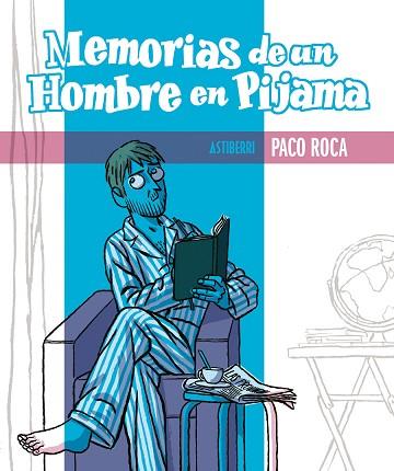 MEMORIAS DE UN HOMBRE EN PIJAMA | 9788415163312 | ROCA, PACO | Llibres Parcir | Llibreria Parcir | Llibreria online de Manresa | Comprar llibres en català i castellà online