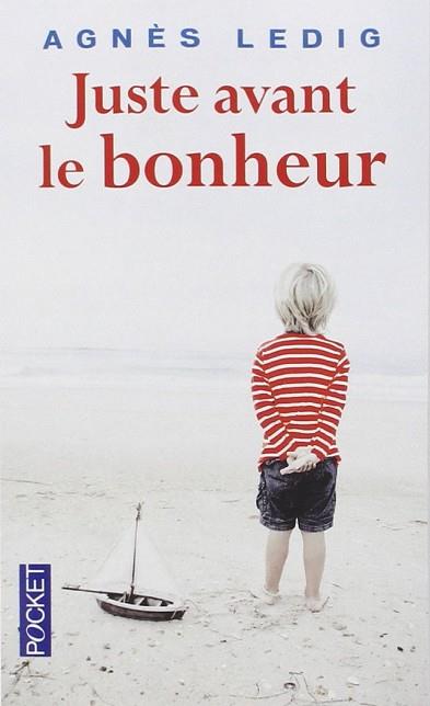 JUSTE AVANT LE BONHEUR | 9782266250627 | LEDIG, AGNÈS | Llibres Parcir | Llibreria Parcir | Llibreria online de Manresa | Comprar llibres en català i castellà online