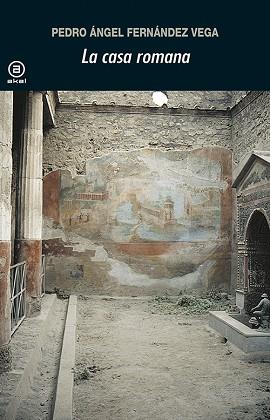 LA CASA ROMANA | 9788446020769 | FERNÁNDEZ VEGA, PEDRO ÁNGEL | Llibres Parcir | Llibreria Parcir | Llibreria online de Manresa | Comprar llibres en català i castellà online