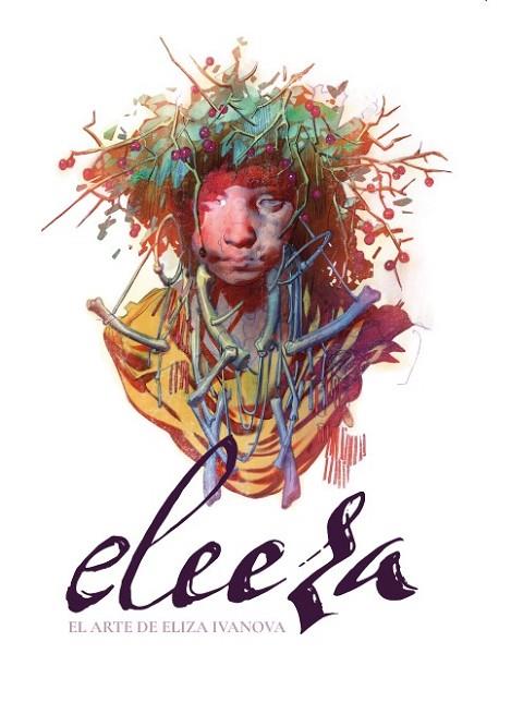 ELEEZA. EL ARTE DE ELIZA IVANOVA | 9788426740335 | IVANOVA, ELIZA | Llibres Parcir | Llibreria Parcir | Llibreria online de Manresa | Comprar llibres en català i castellà online