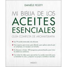 MI BIBLIA DE LOS ACEITES ESENCIALES | 9788497991520 | FESSTY, DANIÈLE | Llibres Parcir | Llibreria Parcir | Llibreria online de Manresa | Comprar llibres en català i castellà online