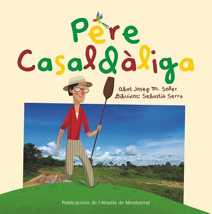 PERE CASALDÀLIGA | 9788498836318 | SOLER I CANALS, JOSEP M. | Llibres Parcir | Llibreria Parcir | Llibreria online de Manresa | Comprar llibres en català i castellà online