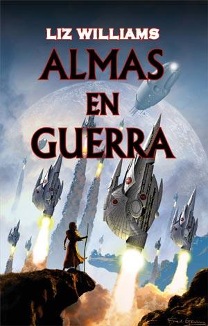 ALMAS EN GUERRA | 9788498005417 | LIZ WILLIAMS | Llibres Parcir | Llibreria Parcir | Llibreria online de Manresa | Comprar llibres en català i castellà online