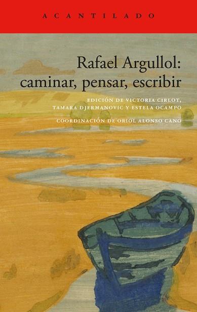 RAFAEL ARGULLOL: CAMINAR, PENSAR, ESCRIBIR | 9788419958419 | ARGULLOL, RAFAEL | Llibres Parcir | Librería Parcir | Librería online de Manresa | Comprar libros en catalán y castellano online