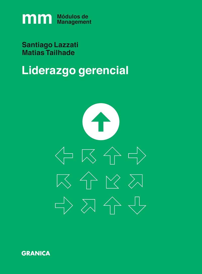 LIDERAZGO GERENCIAL | 9789878358031 | LAZZATI, SANTIAGO | Llibres Parcir | Librería Parcir | Librería online de Manresa | Comprar libros en catalán y castellano online