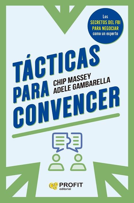 TÁCTICAS PARA CONVENCER | 9788419841766 | MASSEY, CHIP/GAMBARDELLA, ADELE | Llibres Parcir | Librería Parcir | Librería online de Manresa | Comprar libros en catalán y castellano online