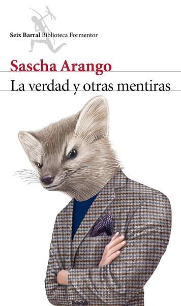 LA VERDAD Y OTRAS MENTIRAS | 9788432222955 | SASCHA ARANGO | Llibres Parcir | Llibreria Parcir | Llibreria online de Manresa | Comprar llibres en català i castellà online