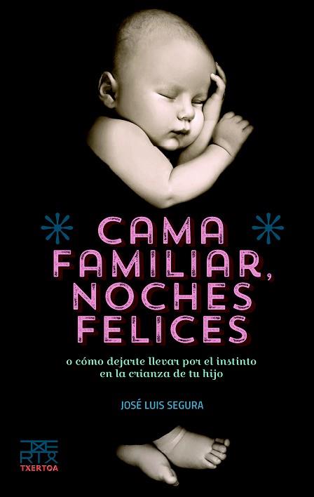 CAMA FAMILIAR. NOCHES FELICES | 9788471485731 | SEGURA GARCIA, JOSE LUIS | Llibres Parcir | Librería Parcir | Librería online de Manresa | Comprar libros en catalán y castellano online