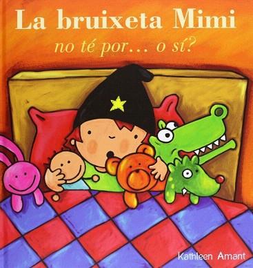 LA BRUIXETA MIMI NO TE POR, O SI? | 9788415656463 | AMANT, KATHLEEN | Llibres Parcir | Llibreria Parcir | Llibreria online de Manresa | Comprar llibres en català i castellà online