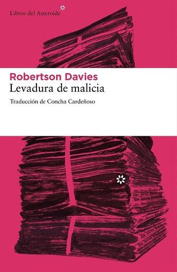 LEVADURA DE MALICIA col libros del asteroide | 9788492663507 | ROBERTSON DAVIES | Llibres Parcir | Llibreria Parcir | Llibreria online de Manresa | Comprar llibres en català i castellà online