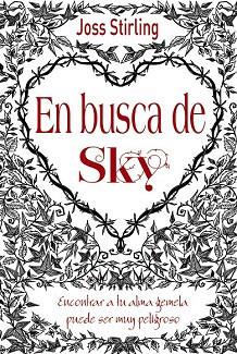 ALMAS GEMELAS, 1. EN BUSCA DE SKY | 9788469601785 | STIRLING, JOSS | Llibres Parcir | Llibreria Parcir | Llibreria online de Manresa | Comprar llibres en català i castellà online