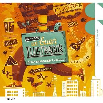 CÓMO SER UN BUEN ILUSTRADOR | 9788415317852 | DAVIES, JO/BRAZELL, DEREK | Llibres Parcir | Librería Parcir | Librería online de Manresa | Comprar libros en catalán y castellano online