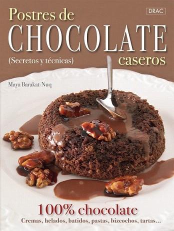 POSTRES DE CHOCOLATE CASEROS | 9788498741476 | BARAKAT NUQ M | Llibres Parcir | Llibreria Parcir | Llibreria online de Manresa | Comprar llibres en català i castellà online