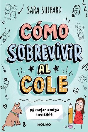 CÓMO SOBREVIVIR AL COLE 1 - MI MEJOR AMIGA INVISIBLE | 9788427237070 | SHEPARD, SARA | Llibres Parcir | Llibreria Parcir | Llibreria online de Manresa | Comprar llibres en català i castellà online