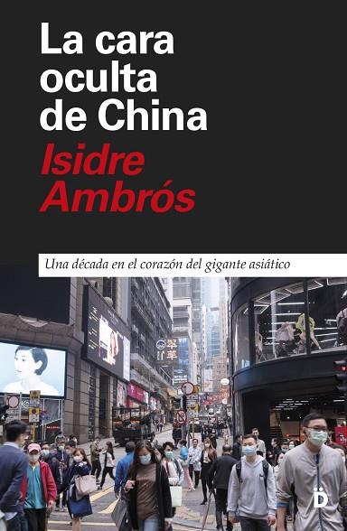 LA CARA OCULTA DE CHINA | 9788418011184 | AMBRÓS, ISIDRE | Llibres Parcir | Librería Parcir | Librería online de Manresa | Comprar libros en catalán y castellano online