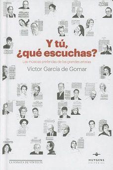 Y TÚ, ¿QUÉ ESCUCHAS? | 9788415663676 | GARCÍA DE GOMAR, VÍCTOR | Llibres Parcir | Llibreria Parcir | Llibreria online de Manresa | Comprar llibres en català i castellà online