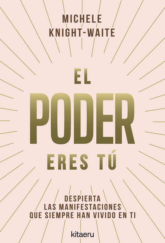 EL PODER ERES TÚ | 9788410428546 | KNIGHT-WAITE, MICHELE | Llibres Parcir | Librería Parcir | Librería online de Manresa | Comprar libros en catalán y castellano online