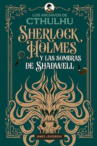 SHERLOCK HOLMES Y LAS SOMBRAS DE SHADWELL | 9791387752156 | LOVEGROVE, JAMES | Llibres Parcir | Librería Parcir | Librería online de Manresa | Comprar libros en catalán y castellano online