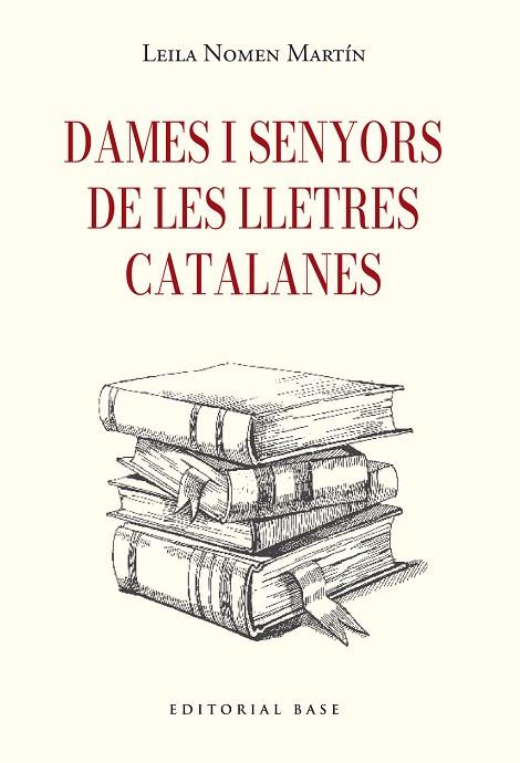 DAMES I SENYORS DE LES LLETRES CATALANES | 9791387728410 | NOMEN MARTÍN, LEILA | Llibres Parcir | Llibreria Parcir | Llibreria online de Manresa | Comprar llibres en català i castellà online