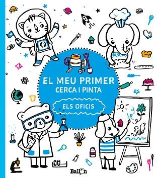 EL MEU PRIMER CERCA I PINTA - ELS  OFICIS | 9789463078191 | BALLON | Llibres Parcir | Librería Parcir | Librería online de Manresa | Comprar libros en catalán y castellano online