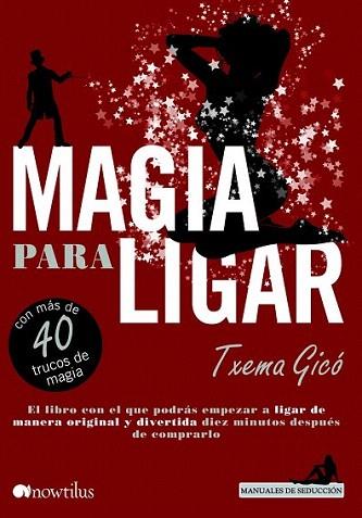 Magia para ligar | 9788499673578 | Gicó, Txema | Llibres Parcir | Librería Parcir | Librería online de Manresa | Comprar libros en catalán y castellano online