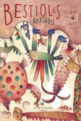 BESTIOLES AMAGADES | 9788417000622 | CASAS PEñA, LOLA | Llibres Parcir | Librería Parcir | Librería online de Manresa | Comprar libros en catalán y castellano online