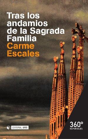 TRAS LOS ANDAMIOS DE LA SAGRADA FAMILIA | 9788490644881 | ESCALES, CARME | Llibres Parcir | Librería Parcir | Librería online de Manresa | Comprar libros en catalán y castellano online