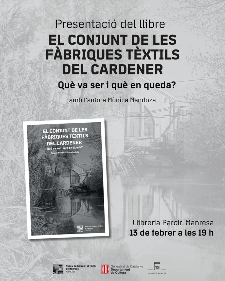 Presentació "El conjunt de les fàbriques tèxtils del Cardener", de Mònica Mendoza - Llibres Parcir | Llibreria Parcir | Llibreria online de Manresa | Comprar llibres en català i castellà online