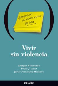 VIVIR SIN VIOLENCIA | 9788436816426 | ECHEBURUA | Llibres Parcir | Librería Parcir | Librería online de Manresa | Comprar libros en catalán y castellano online