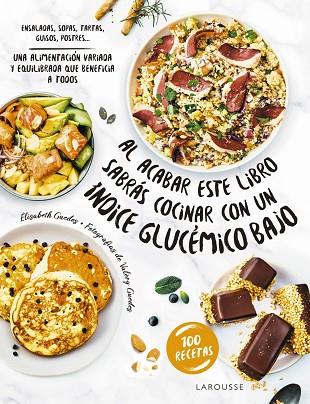 AL ACABAR ESTE LIBRO SABRÁS COCINAR CON UN ÍNDICE GLUCÉMICO BAJO | 9788419436160 | GUEDES, ÉLISABETH | Llibres Parcir | Librería Parcir | Librería online de Manresa | Comprar libros en catalán y castellano online
