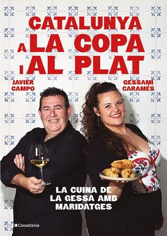 CATALUNYA A LA COPA I AL PLAT | 9788413565101 | CARAMÉS NÚÑEZ, GESSAMÍ/CAMPO GONZÁLEZ, JAVIER | Llibres Parcir | Llibreria Parcir | Llibreria online de Manresa | Comprar llibres en català i castellà online