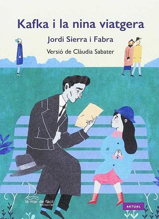 KAFKA I LA NINA VIATGERA | 9788494834608 | SIERRA I FABRA, JORDI | Llibres Parcir | Librería Parcir | Librería online de Manresa | Comprar libros en catalán y castellano online