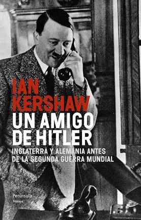 UN AMIGO DE HITLER | 9788499422091 | IAN KERSHAW | Llibres Parcir | Librería Parcir | Librería online de Manresa | Comprar libros en catalán y castellano online