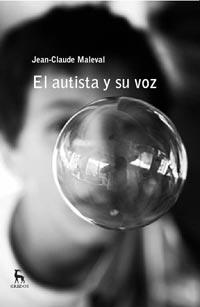 EL AUTISTA Y SU VOZ | 9788424921064 | MELEVAL JEAN CLAUDE | Llibres Parcir | Librería Parcir | Librería online de Manresa | Comprar libros en catalán y castellano online