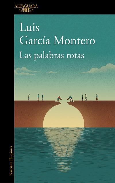 LAS PALABRAS ROTAS | 9788420431956 | GARCÍA MONTERO, LUIS | Llibres Parcir | Librería Parcir | Librería online de Manresa | Comprar libros en catalán y castellano online