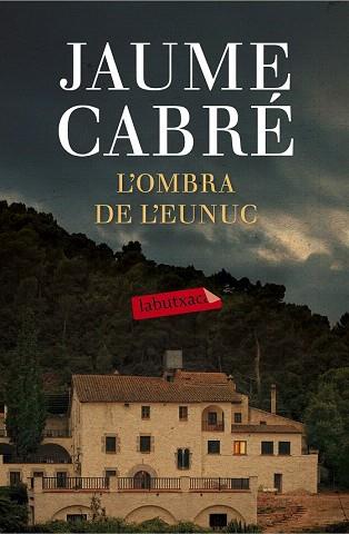 L'OMBRA DE L'EUNUC | 9788499309668 | JAUME CABRÉ | Llibres Parcir | Librería Parcir | Librería online de Manresa | Comprar libros en catalán y castellano online