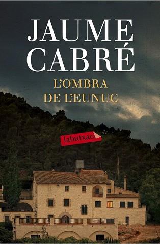 L'OMBRA DE L'EUNUC | 9788499309668 | JAUME CABRÉ | Llibres Parcir | Llibreria Parcir | Llibreria online de Manresa | Comprar llibres en català i castellà online