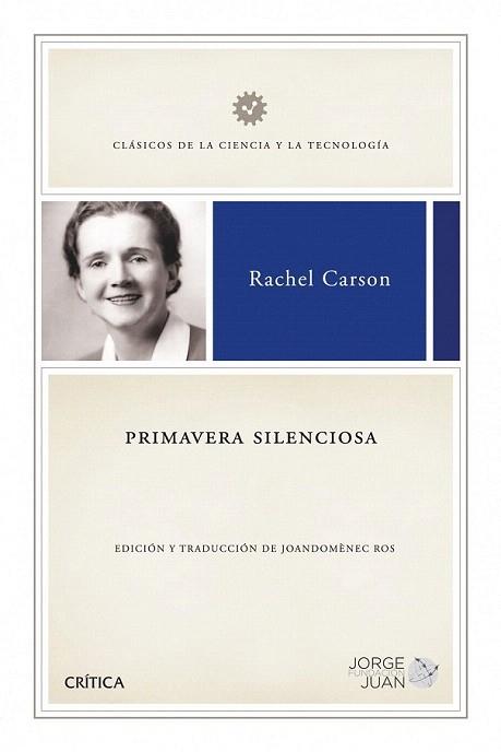 PRIMAVERA SILENCIOSA col clasicos de la ciencia y la tecnol | 9788498920918 | RACHEL CARSON | Llibres Parcir | Librería Parcir | Librería online de Manresa | Comprar libros en catalán y castellano online