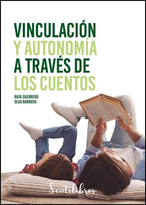 VINCULACIÓN Y AUTONOMÍA A TRAVÉS DE LOS CUENTOS | 9788426731869 | GUERRERO, RAFA / BARROSO, OLGA | Llibres Parcir | Librería Parcir | Librería online de Manresa | Comprar libros en catalán y castellano online