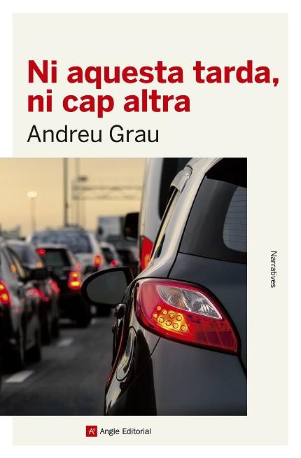 NI AQUESTA TARDA, NI CAP ALTRA | 9788416139934 | GRAU FONTANALS, ANDREU | Llibres Parcir | Llibreria Parcir | Llibreria online de Manresa | Comprar llibres en català i castellà online
