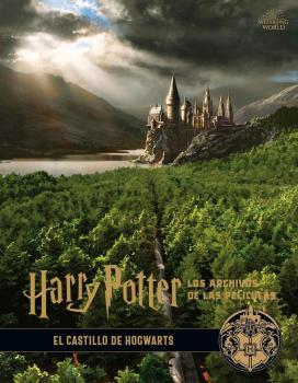 HARRY POTTER: LOS ARCHIVOS DE LAS PELÍCULAS 6. EL CASTILLO DE HOGWARTS | 9788467939712 | JODY REVENSON | Llibres Parcir | Llibreria Parcir | Llibreria online de Manresa | Comprar llibres en català i castellà online