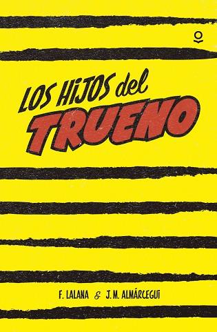 LOS HIJOS DEL TRUENO | 9788491220558 | LALANA, FERNANDO / ALMÁRCEGUI, JOSE MARIA | Llibres Parcir | Llibreria Parcir | Llibreria online de Manresa | Comprar llibres en català i castellà online
