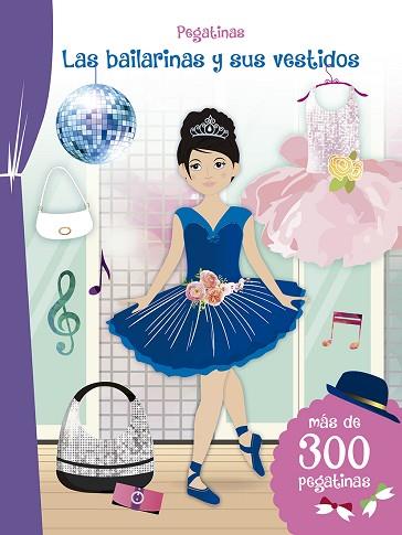 PEGATINAS - LAS BAILARINAS Y SUS VESTIDOS | 9788491452867 | VARIOS AUTORES | Llibres Parcir | Librería Parcir | Librería online de Manresa | Comprar libros en catalán y castellano online