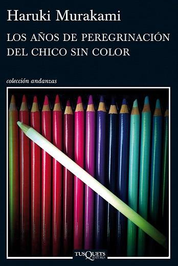 LOS AÑOS DE PEREGRINACIÓN DEL CHICO SIN COLOR | 9788483837443 | HARUKI MURAKAMI | Llibres Parcir | Librería Parcir | Librería online de Manresa | Comprar libros en catalán y castellano online