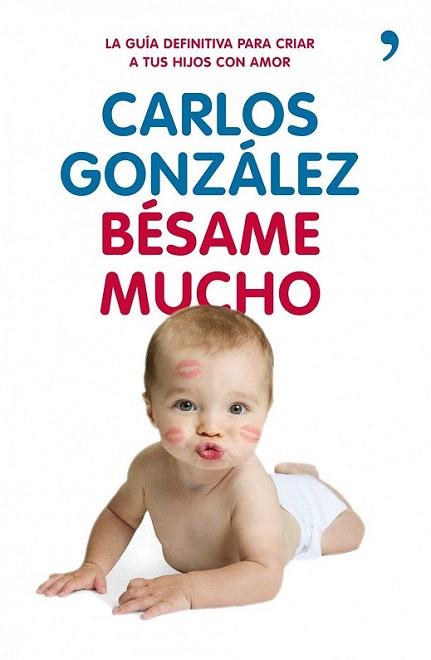 Bésame mucho | 9788499980225 | Carlos González | Llibres Parcir | Librería Parcir | Librería online de Manresa | Comprar libros en catalán y castellano online