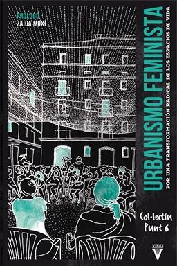 URBANISMO FEMINISTA | 9788492559992 | COL·LECTIU PUNT 6 | Llibres Parcir | Librería Parcir | Librería online de Manresa | Comprar libros en catalán y castellano online