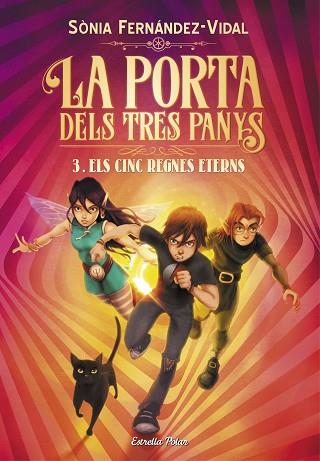LA PORTA DELS TRES PANYS 3. ELS CINC REGNES ETERNS | 9788491379225 | FERNÁNDEZ-VIDAL, SÓNIA | Llibres Parcir | Librería Parcir | Librería online de Manresa | Comprar libros en catalán y castellano online