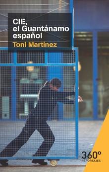 CIE EL GUANTANAMO ESPAÑOL | 9788491163794 | MARTINEZ,TONI | Llibres Parcir | Librería Parcir | Librería online de Manresa | Comprar libros en catalán y castellano online